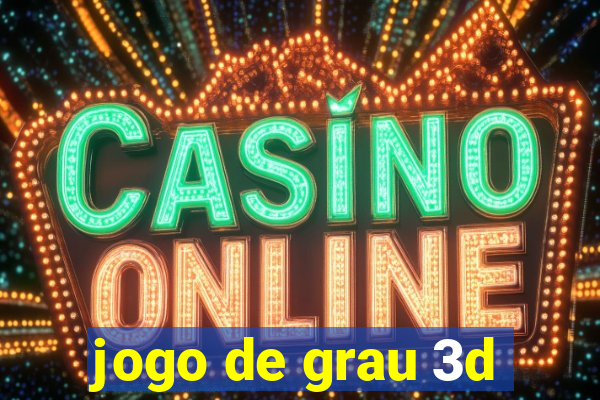 jogo de grau 3d